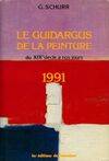 Le guidargus de la peinture., 1991, 1991, Le guidargus de la peinture du XIXe siècle à nos jours : 1991, du XIXe siècle à nos jours