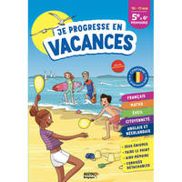 JE PROGRESSE EN VACANCES - 5E À 6E PRIMAIRE