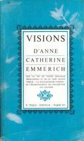 Visions d'Anne-Catherine Emmerich sur la vie de Notre-Seigneur Jésus-Christ et de la très sainte Vierge Marie - Tome 2