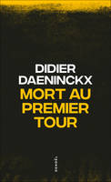 Mort au premier tour