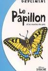 Papillon et les insectes des pres (Le), et les insectes des prés