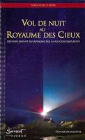 Vol de nuit au Royaume des Cieux, Devenir enfant du royaume par la foi contemplative