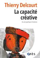 La capacité créative, Du soin psychique à l'existence