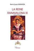 La reine Ranavalona III, Drame historique