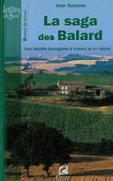 La saga des Balard - histoire d'une famille lauragaise, histoire d'une famille lauragaise