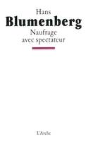 Naufrage avec spectateur, paradigme d'une métaphore de l'existence