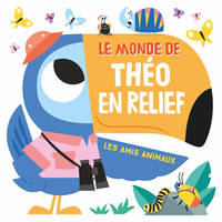 Le monde de Théo en relief, Les amis animaux