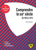 Comprendre le XIXe siècle, de 1815 à 1914