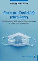 Face au Covid-19 (2020-2022), L’enseignement, les territoires et la gouvernance au prisme de la crise sanitaire