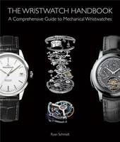 The Wristwatch Handbook /anglais