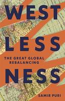 Westlessness, The Great Global Rebalancing