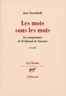 Les mots sous les mots, Les anagrammes de Ferdinand de Saussure