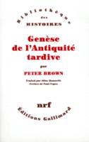 Genèse de l'Antiquité tardive