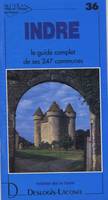 Villes et villages de France., 36, Indre - histoire, géographie, nature, arts, histoire, géographie, nature, arts