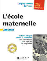 Les programmes de l'école, L'Ecole maternelle - Edition spéciale enseignants