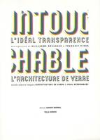 Intouchable - L'idéal transparence, l'idéal transparence