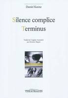 Silence complice, Terminus, Terminus