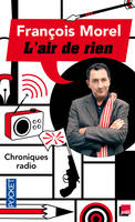 L'air de rien, Chroniques radio