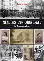 Mémoires d'un communard - La commune vécue, 18 mars-28 mai 1871