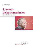 L'amour de la transmission, Lucien Israël par lui-même