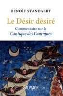 Le désir désiré, Commentaire sur le cantique des cantiques