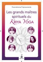 Les grands maîtres spirituels du kriya yoga