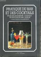 Pratique du bar et des cocktails, étude sur les boissons, cocktails, technologie du bar, gestion