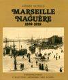 Marseille naguère: 1859-1939, 1859-1939