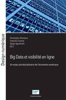 Big data et visibilité en ligne, Un enjeu pluridisciplinaire de l'économie numérique