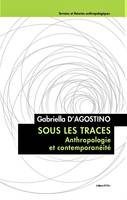 Sous les traces, Anthropologie et contemporanéité