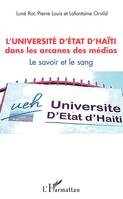 L'Université d'État d'Haïti dans les arcanes des médias, Le savoir et le sang