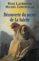 Découverte du secret de La Salette, au-delà des polémiques, la vérité sur l'apparition et ses voyants