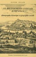 Les Recensements lyonnais de 1597 et 1636, Démographie historique et géographie sociale