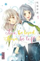 Love, be loved, leave, be left, 1, Love, be loved Leave, be left  - Tome 1