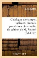 Catalogue d'estampes, tableaux, bronzes, porcelaines et autres curiosités du cabinet de M. Roussel