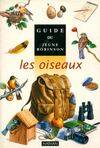 GUIDE JEUNE ROBINSON - LES OISEAUX