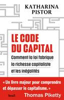 Economie humaine Le Code du capital, Comment la loi crée la richesse capitaliste et les inégalités