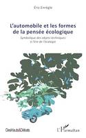 L'automobile et les formes de la pensée écologique, Symbolique des objets techniques à l'ère de l'écologie