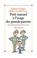 Petit manuel à l'usage des grands-parents, qui prennent leur rôle à coeur