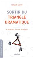 Sortir du triangle dramatique