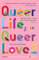 Queer Life, Queer Love : The Second Anthology