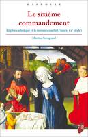 Le sixième commandement, L’église catholique et la morale sexuelle (France, XXe siècle)