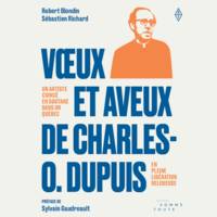 Vœux et aveux de Charles O. Dupuis, Un artiste coincé en soutane dans un Québec en pleine libération religieuse