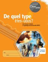 De quel type êtes-vous? / Fascicule de l'élève, Une clé pour s'orienter, La typologie professionnelle RIASEC