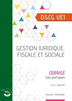 Gestion juridique, fiscale et sociale - Corrigé, UE 1 du DSCG