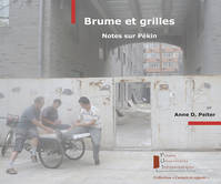 Brume et grilles, Notes sur Pékin