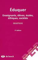 Éduquer, Enseignants, élèves, écoles, éthiques, sociétés