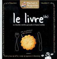 Michel et Augustin : le livre de nos chouettes recettes gourmandes et (encore) secrètes