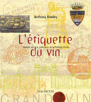 L'étiquette du vin: Illustré par la collection Philippe Parès