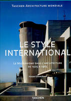 Le style international, le modernisme dans l'architecture de 1925 à 1965